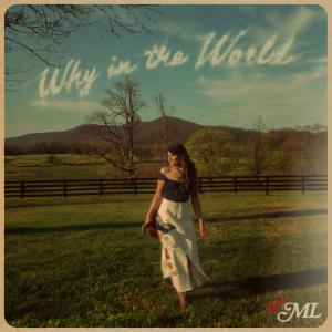Maddie Lenhart Releases Title Track From Debut EP WHY IN THE WORLD Photo