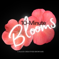 10-MINUTE BLOOMS Comes to Pure Life Theatre in April