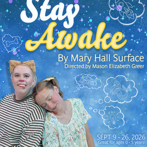 STAY AWAKE to Open at Birmingham Children's Theatre for Ages 0-5 Photo