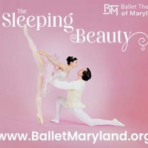 Spotlight: THE SLEEPING BEAUTY at The Ballet Theatre of Maryland Special Offer