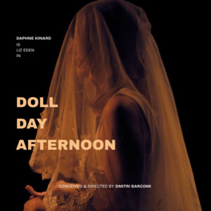 DOLL DAY AFTERNOON Will Open at La MaMa Photo