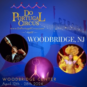 DO PORTUGAL CIRCUS Is Coming To Woodbridge, NJ in April Photo