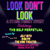 LOOK DON'T LOOK: A Stage Fright Event, to be Presented at The Vino Theater This Month Photo