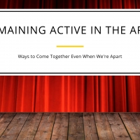 BWW Blog: Remaining Active in the Arts Through a Pandemic