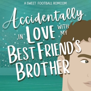 Abby Greyson to Release New Sports Romance ACCIDENTALLY IN LOVE WITH MY BEST FRIEND'S Photo
