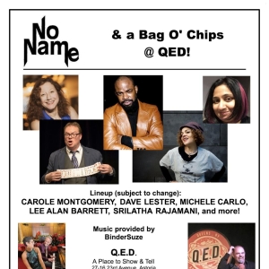 NO NAME & A BAG OF CHIPS Variety Show Returns To QED Astoria This Month Photo