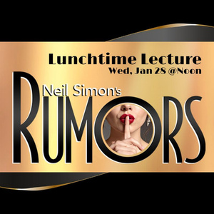 Little Theatre Of Manchester To Host Lunchtime Lecture On Neil Simon's RUMORS At Chen