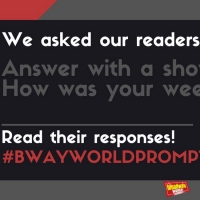 #BWWPrompts: Answer With A Show Tune Lyric - How Was Your Weekend?