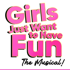 GIRLS JUST WANT TO HAVE FUN to be Adapted Into a Stage Musical Featuring Hits From th Photo