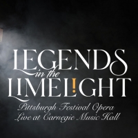 Pittsburgh Festival Opera To Feature Today's Opera Stars In LEGENDS IN THE LIMELIGHT…