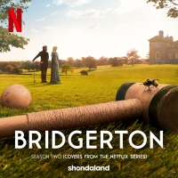 BRIDGERTON Season Two Soundtrack Sets Release