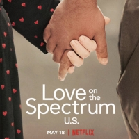 VIDEO: Official Trailer Released for Netflix's LOVE ON THE SPECTRUM U.S. Photo