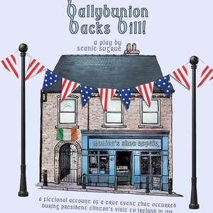 BALLYBUNION BACKS BILL! to Premiere at Broadwater Main Stage in Hollywood Photo