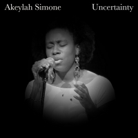 Akeylah Simone Releases Debut Single 'Uncertainty' Video