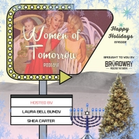 THE WOMEN OF TOMORROW With Laura Bell Bundy Podcast   Releases A Special Holiday Epis Photo
