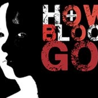 World Premiere of HOW BLOOD GO to Open at Steppenwolf's 1700 Theater in March
