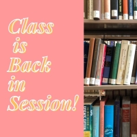 Student Blog: Class is Back in Session!