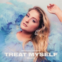 Meghan Trainor Announces TREAT MYSELF Deluxe Edition