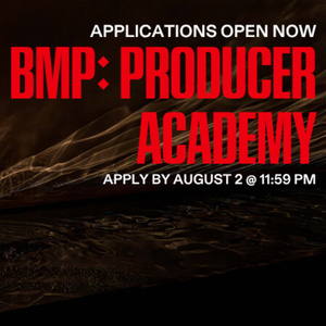 BMP Producer Academy to Open Applications for Virtual Intensive in Creative Producing Photo
