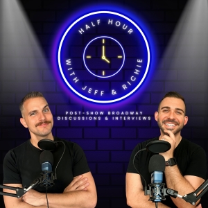 Listen: HALF HOUR WITH JEFF & RICHIE Joins The Broadway Podcast Network Photo