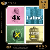 Latiné Musical Theatre Lab And Teatro Latea Announce 4xLatiné: ¡ahora! Photo
