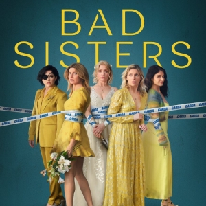 Video: Apple TV+ Releases BAD SISTERS Season 2 Trailer Photo