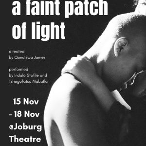 A FAINT PATCH OF LIGHT to Play Joburg Theatre This Month