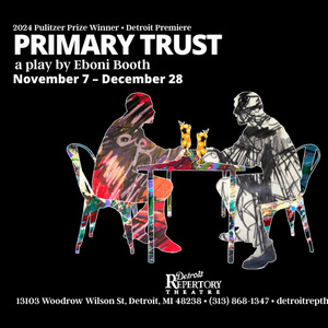 PRIMARY TRUST to Kick Off Detroit Repertory Theatre Season Photo