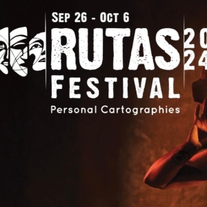 Aluna Theatre Announces Sixth Edition Of RUTAS Festival Beginning in September Photo