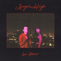 Sugar High Release Debut LP LOVE ADDICT Photo