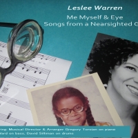 Leslee Warren ME MYSELF & EYE: SONGS FROM A NEARSIGHTED GIRL Will Conclude Pangea Run Photo