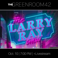 Larry Ray Returns To The Green Room 42 With THE LARRY RAY SHOW Photo