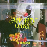 Mighty Oaks Release ALL THINGS GO Photo