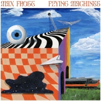 Max Frost Releases First Independent EP 'Flying Machines' Photo