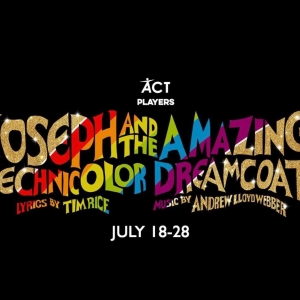 ACT Players' JOSEPH AND THE AMAZING TECHNICOLOR DREAMCOAT Begins Performances Interview
