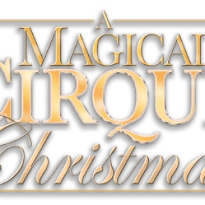 A MAGICAL CIRQUE CHRISTMAS is Coming to The Playhouse on Rodney Square Photo