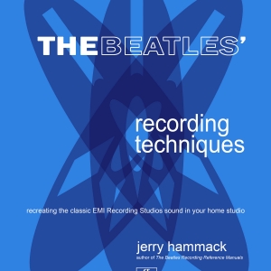 'The Beatles' Recording Techniques' Book Coming From Award-Winning Author Jerry Hamma Video
