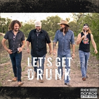 Rick Monroe & The Hitmen Release 'Let's Get Drunk' Photo