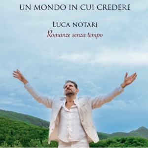 Interview: LUCA NOTARI - UN MONDO IN CUI CREDERE Photo