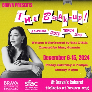 THE BREAK UP! A LATINA QUEER TORCH SONG Comes To Brava Theater Photo