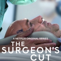 VIDEO: Watch the Trailer for THE SURGEON'S CUT on Netflix