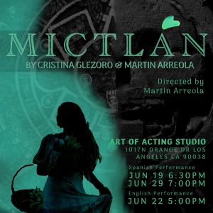 MICTLÁN An Aztec Mythology Adventure to be Presented at Hollywood Fringe Video