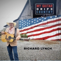 Richard Lynch Returns With New Album Of Country Cuts MY GUITAR DRIPS COUNTRY Photo