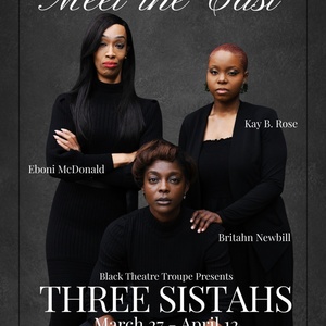 Review: THREE SISTAHS at Black Theatre Troupe Photo