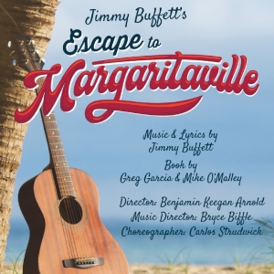 Jimmy Buffett's ESCAPE TO MARGARITAVILLE to be Presented At The Firehouse Theatre Photo