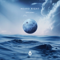 Heard Right Unveils Full-Length Studio Album 'Dreams' Photo