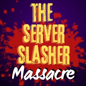 THS SERVER SLASHER MASSACRE Comes to Zephyr Theatre In June Photo