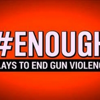 #ENOUGH: PLAYS TO END GUN VIOLENCE to Premiere Digitally Next Week Video
