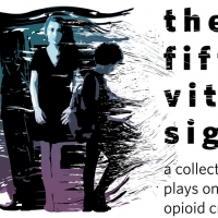 THE FIFTH VITAL SIGN Tackles The Opioid Crisis At The Tank Theatre Photo