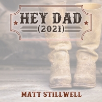 Matt Stillwell Re-Records 'Hey Dad' Photo